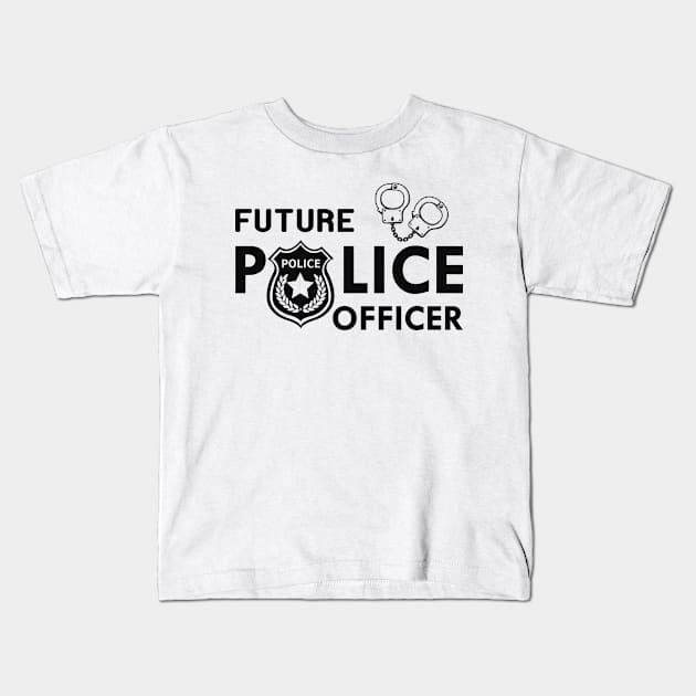 Future Police Officer Kids T-Shirt by KC Happy Shop